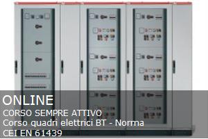 Corso quadri elettrici BT - Norma CEI EN 61439 Online mercoledì 05-ottobre-2022